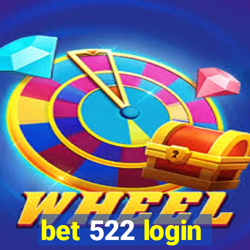 bet 522 login